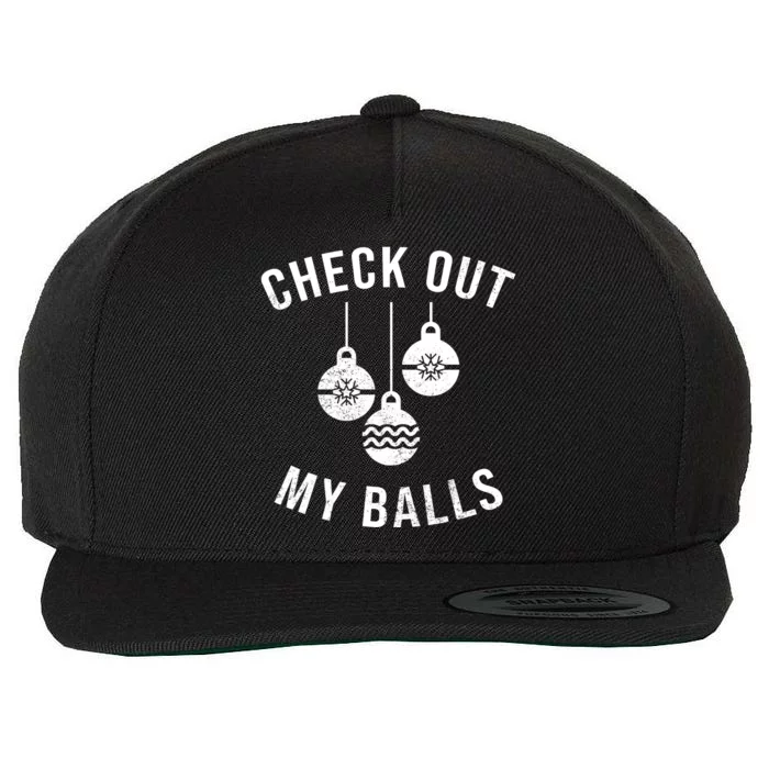 Checkout Out My Balls Funny XMas Christmas Wool Snapback Cap