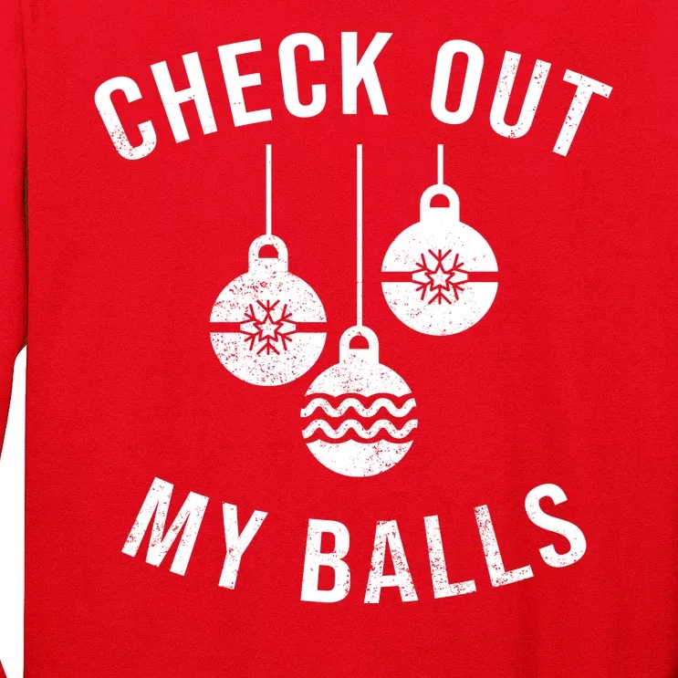 Checkout Out My Balls Funny XMas Christmas Long Sleeve Shirt