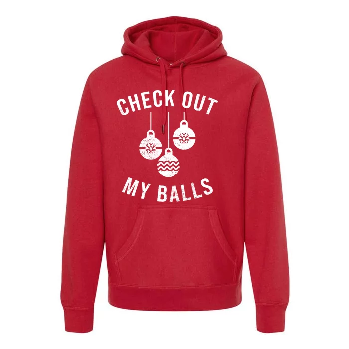 Checkout Out My Balls Funny XMas Christmas Premium Hoodie