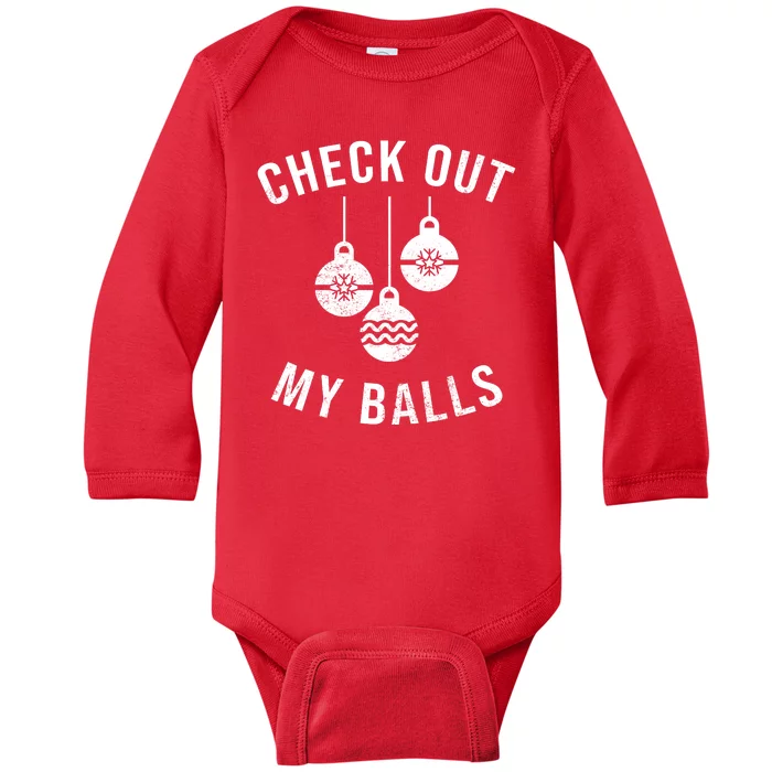 Checkout Out My Balls Funny XMas Christmas Baby Long Sleeve Bodysuit