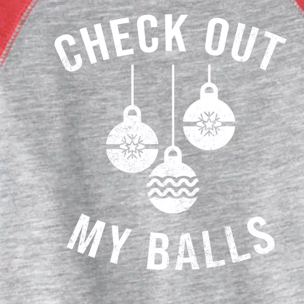 Checkout Out My Balls Funny XMas Christmas Toddler Fine Jersey T-Shirt