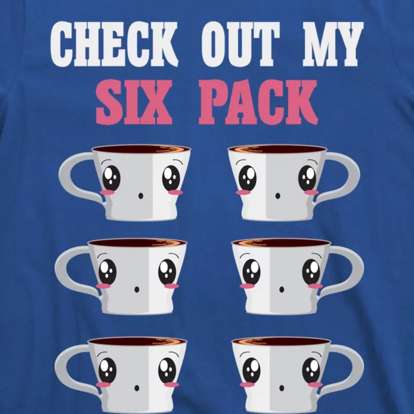 Check Out My Six 6 Pack Coffee Weightlifting 'S 'S Great Gift T-Shirt