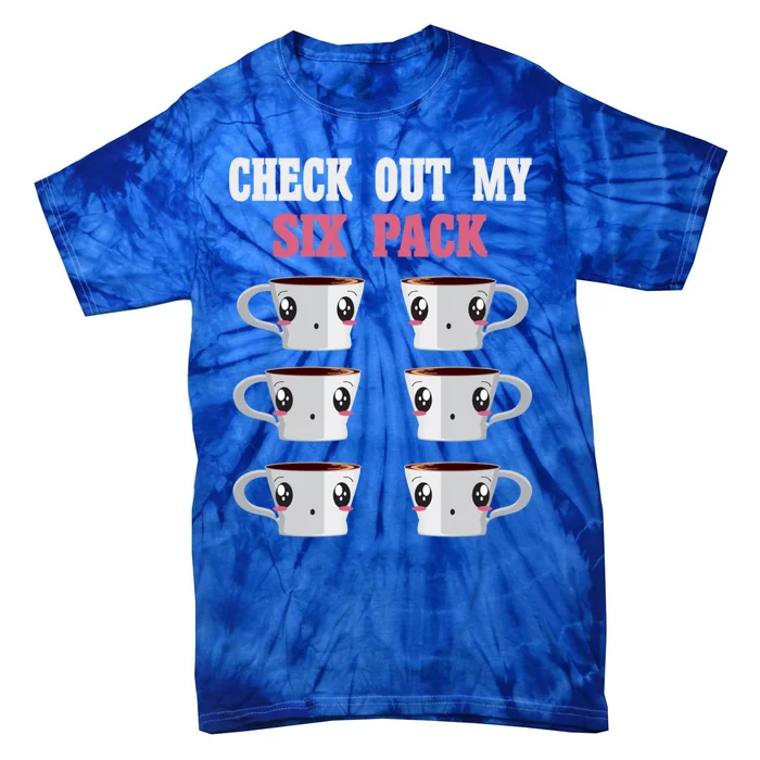 Check Out My Six 6 Pack Coffee Weightlifting 'S 'S Great Gift Tie-Dye T-Shirt