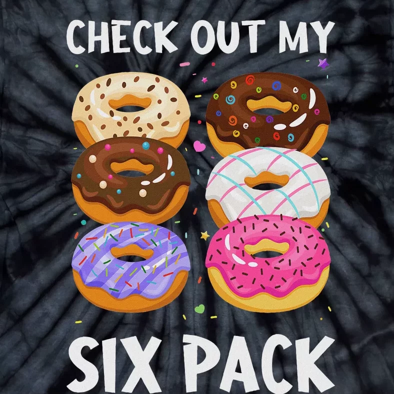 Check Out My Six Pack Donut Funny Gym Tie-Dye T-Shirt