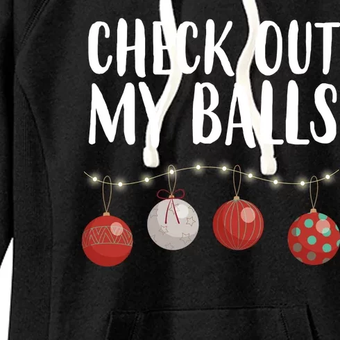 Check Out My Balls Funny Christmas Ornament Women's Fleece Hoodie