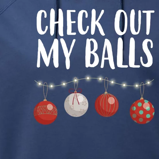 Check Out My Balls Funny Christmas Ornament Performance Fleece Hoodie