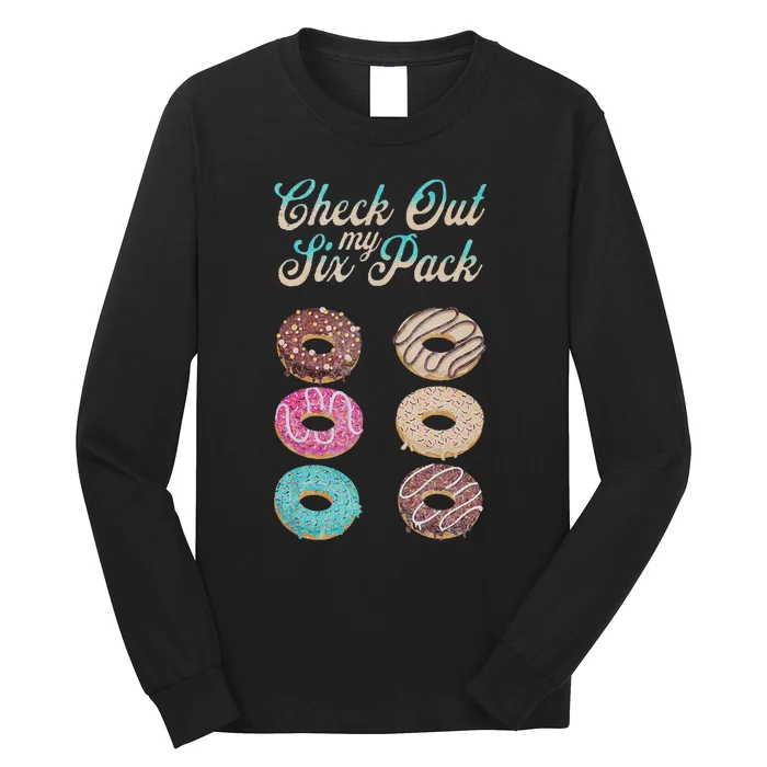 Check Out My Six Pack Funny Donut Long Sleeve Shirt