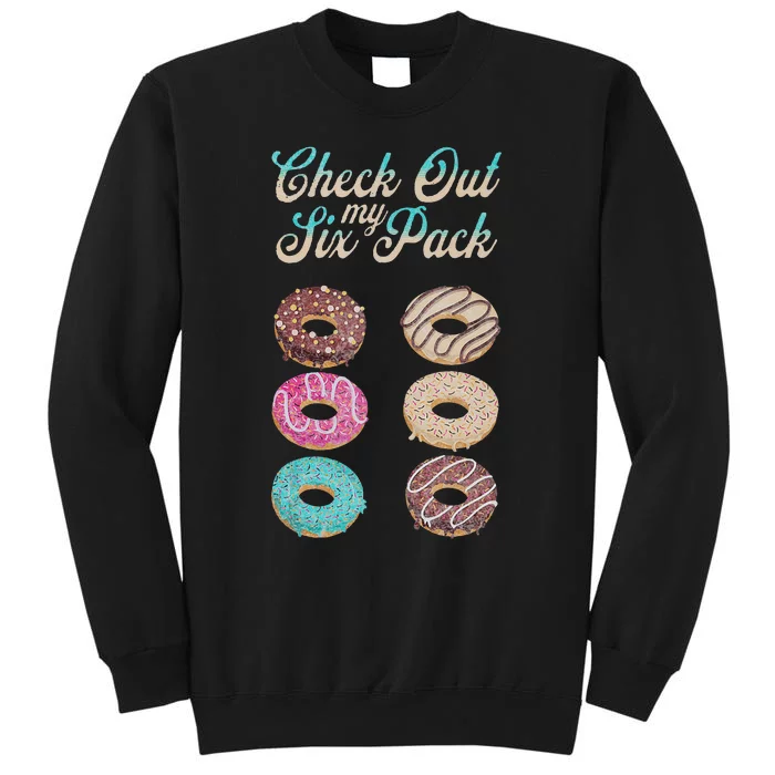 Check Out My Six Pack Funny Donut Tall Sweatshirt