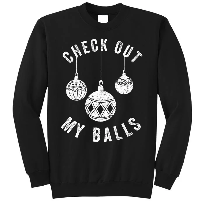 Check Out My Balls Funny Christmas Ornament Sweatshirt