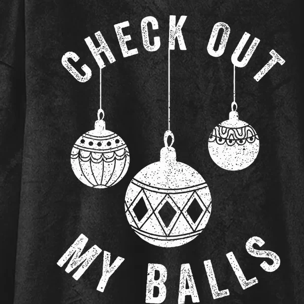 Check Out My Balls Funny Christmas Ornament Hooded Wearable Blanket