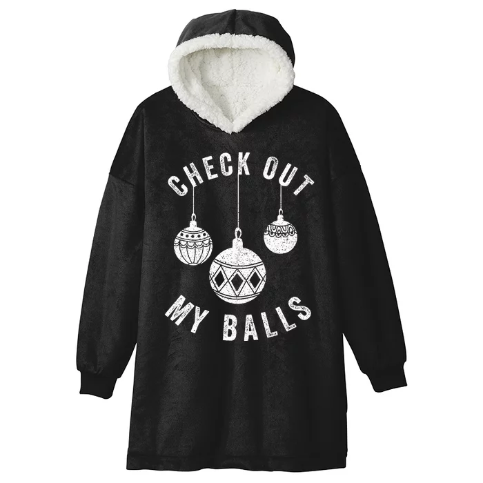 Check Out My Balls Funny Christmas Ornament Hooded Wearable Blanket