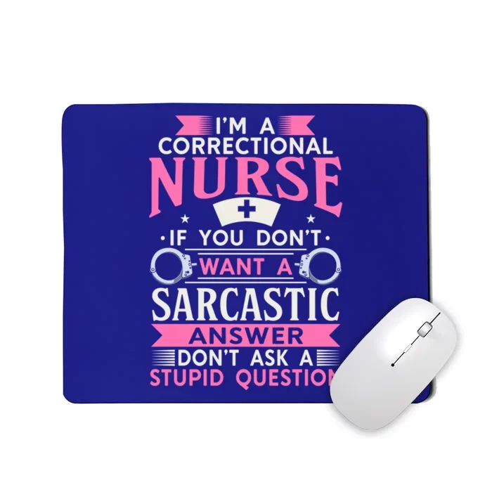 Correction Officer Medical Nursing Im A Correctional Nurse Cute Gift Mousepad