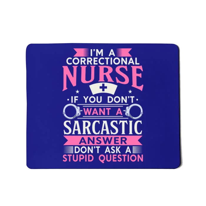 Correction Officer Medical Nursing Im A Correctional Nurse Cute Gift Mousepad