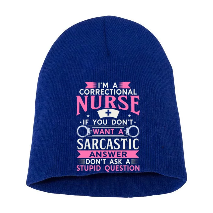 Correction Officer Medical Nursing Im A Correctional Nurse Cute Gift Short Acrylic Beanie