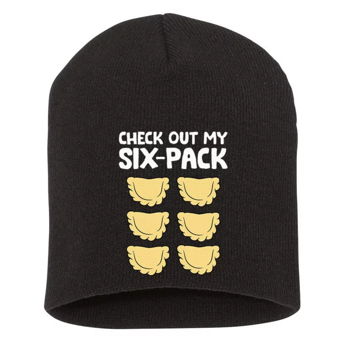 Check Out My Six Pack Polish Dumplings Funny Pierogi Short Acrylic Beanie