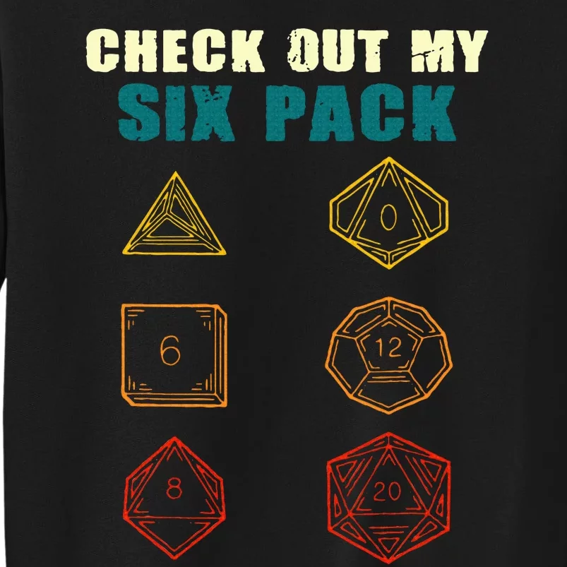 Check Out My Six Pack Dice For Dragons D.20 RPG Gamer Tall Sweatshirt