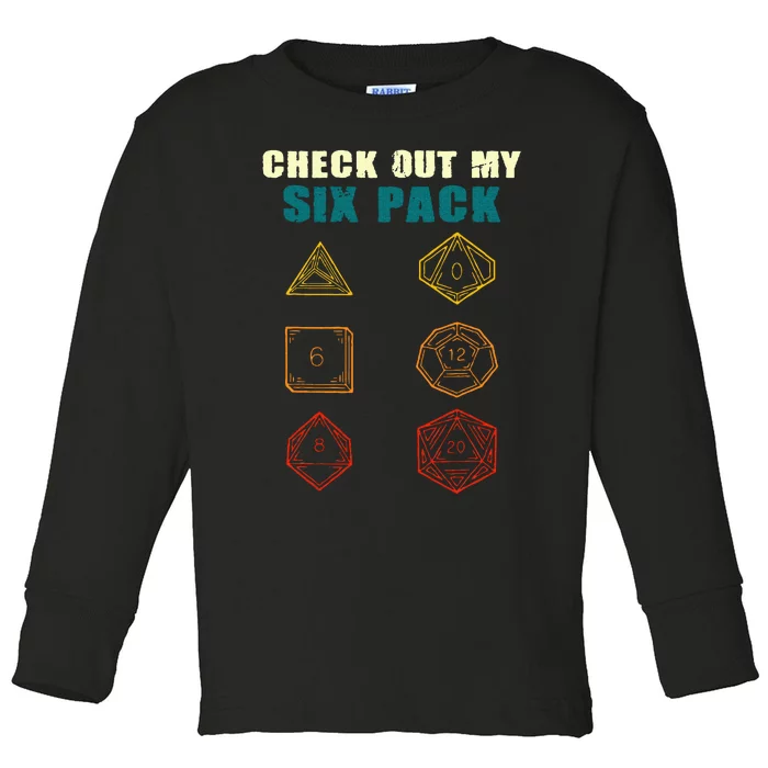 Check Out My Six Pack Dice For Dragons D.20 RPG Gamer Toddler Long Sleeve Shirt