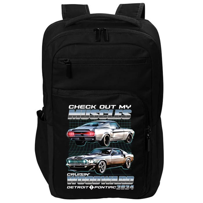 Check Out My Muscles Cruising Woodward Detroit To Pontiac 2024 Impact Tech Backpack