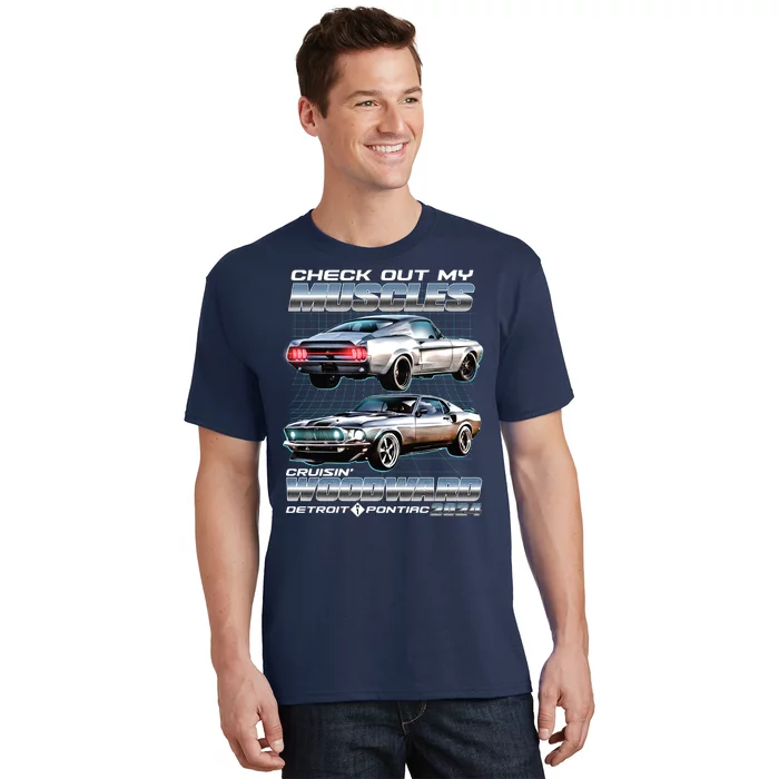 Check Out My Muscles Cruising Woodward Detroit To Pontiac 2024 T-Shirt