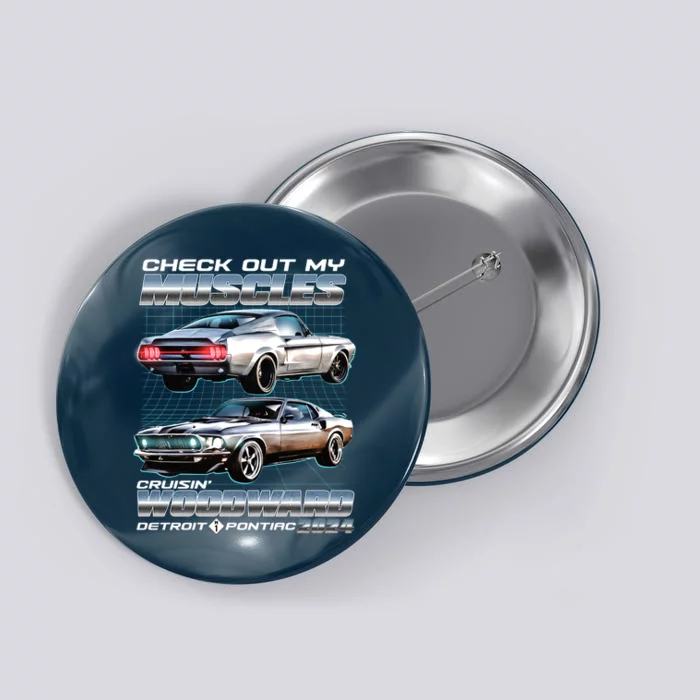 Check Out My Muscles Cruising Woodward Detroit To Pontiac 2024 Button