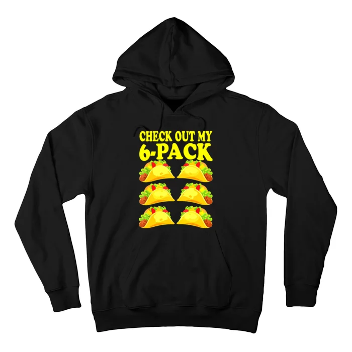 Check Out My Six Pack With Tacos For Cinco De Mayo Hoodie