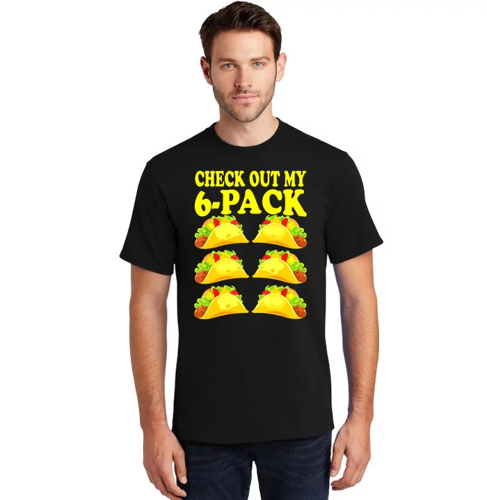 Check Out My Six Pack With Tacos For Cinco De Mayo Tall T-Shirt