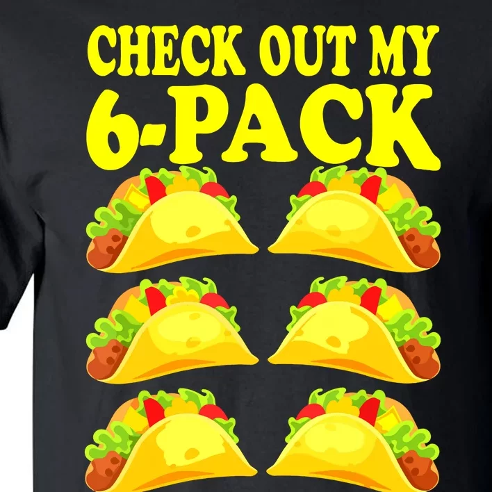 Check Out My Six Pack With Tacos For Cinco De Mayo Tall T-Shirt