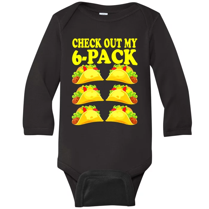 Check Out My Six Pack With Tacos For Cinco De Mayo Baby Long Sleeve Bodysuit