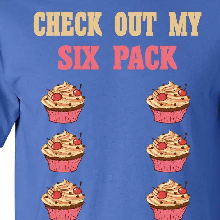 Check Out My Six 6 Pack Cupcake Weightlifting 'S 'S Meaningful Gift Tall T-Shirt