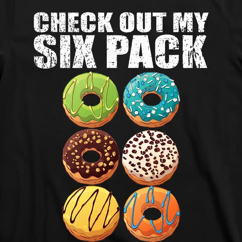 Check Out My Six Pack Donut Funny Gym T-Shirt