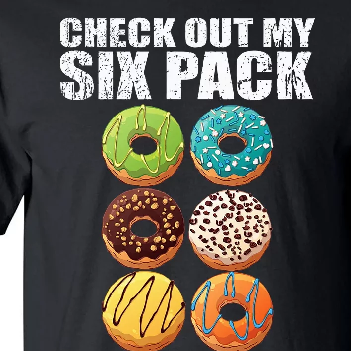 Check Out My Six Pack Donut Funny Gym Tall T-Shirt