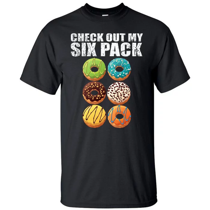 Check Out My Six Pack Donut Funny Gym Tall T-Shirt