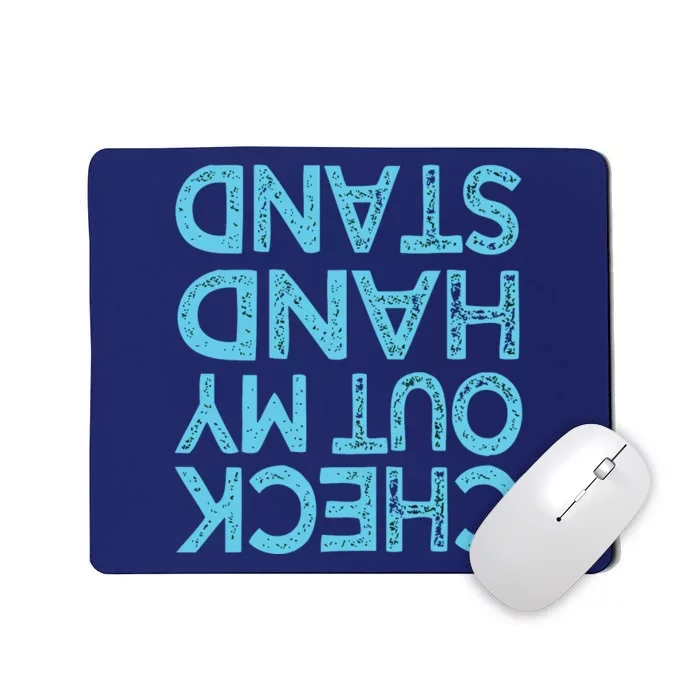 Check Out My Handstand Funny Gymnastics Gift Boy Girl Mousepad