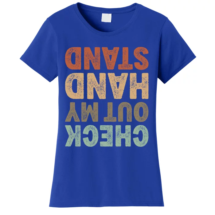 Check Out My Handstand I Funny Gymnastics Breakdance Gift Women's T-Shirt