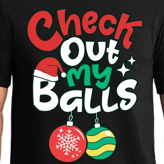 Check Out My Balls Christmas Xmas Sarcastic Joke Pajama Set