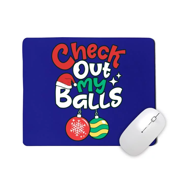 Check Out My Balls Christmas Xmas Sarcastic Joke Mousepad