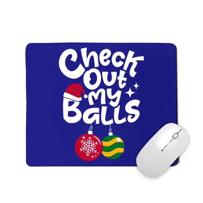 Check Out My Balls Christmas Xmas Sarcastic Joke Mousepad