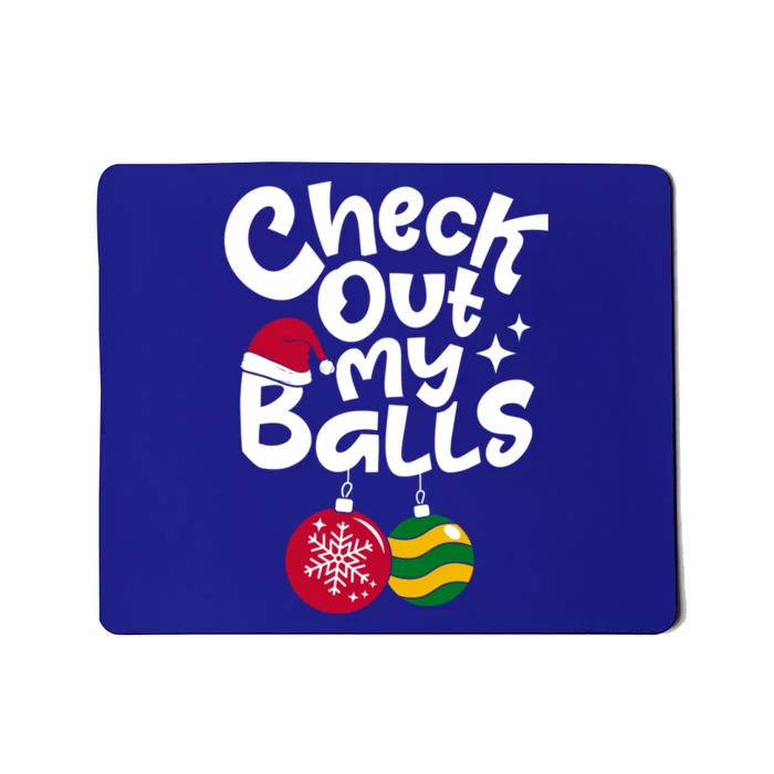 Check Out My Balls Christmas Xmas Sarcastic Joke Mousepad