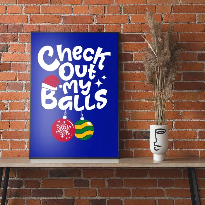 Check Out My Balls Christmas Xmas Sarcastic Joke Poster