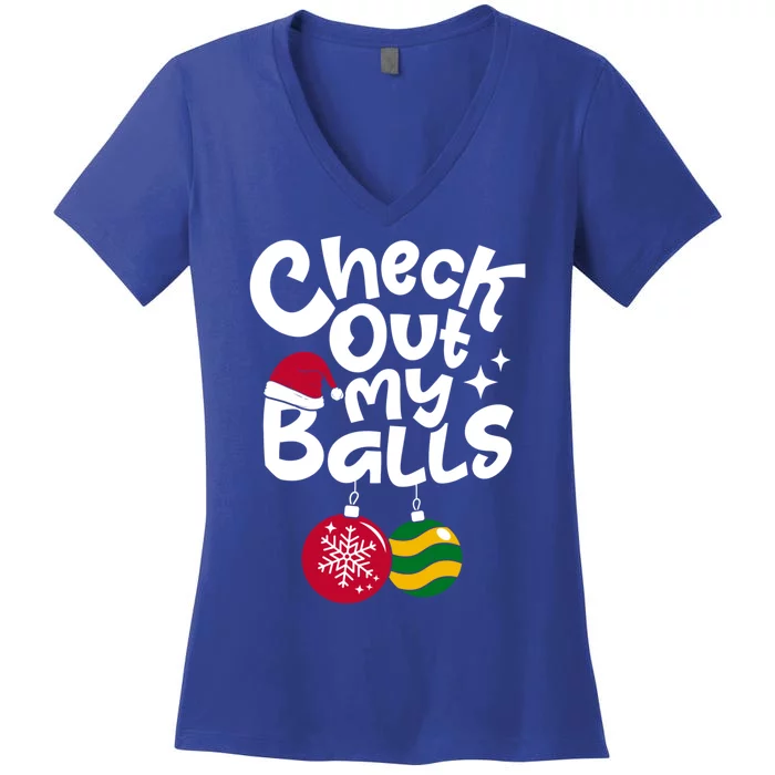 Check Out My Balls Christmas Xmas Sarcastic Joke Women's V-Neck T-Shirt