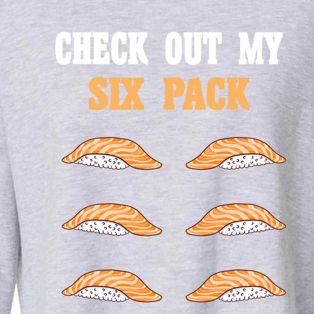 Check Out My Six 6 Pack Ebi Sushi Weightlifting Gift Cropped Pullover Crew