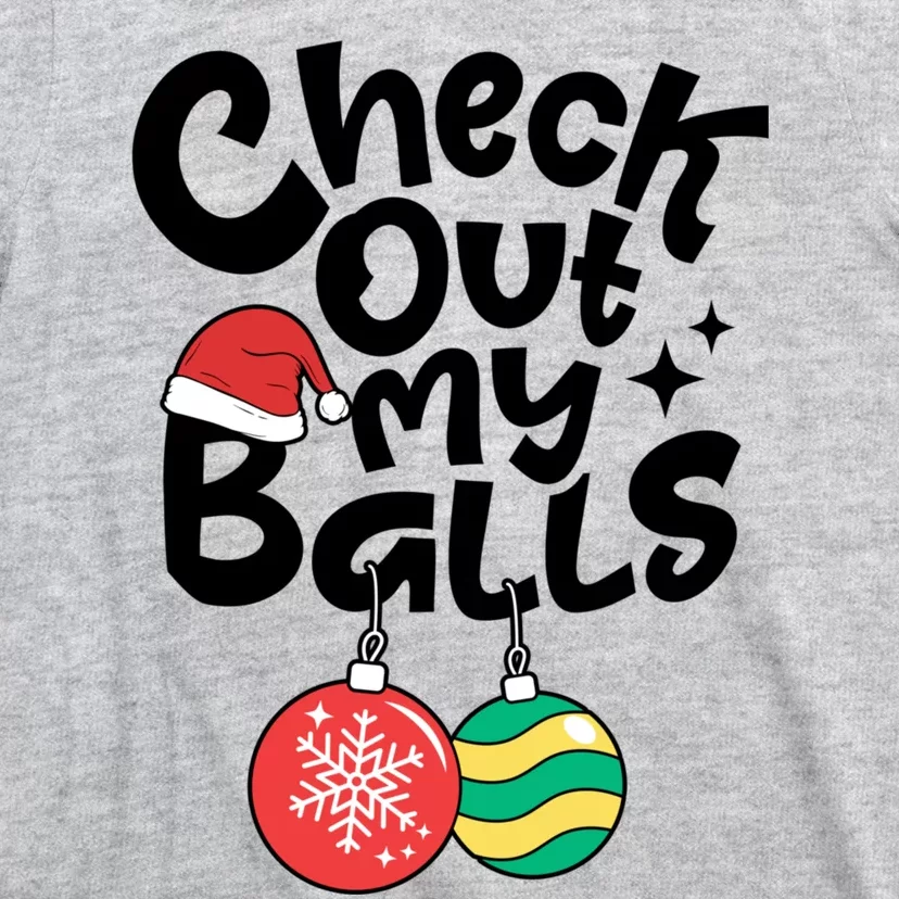 Check Out My Balls Christmas Xmas Sarcastic Joke T-Shirt