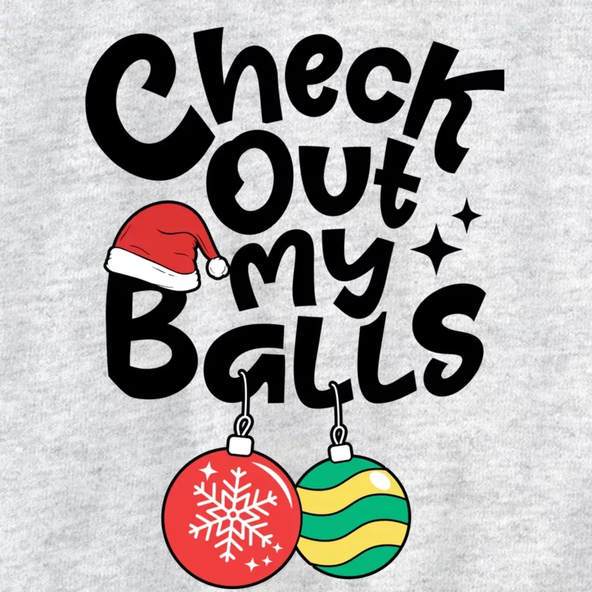 Check Out My Balls Christmas Xmas Sarcastic Joke Kids Sweatshirt