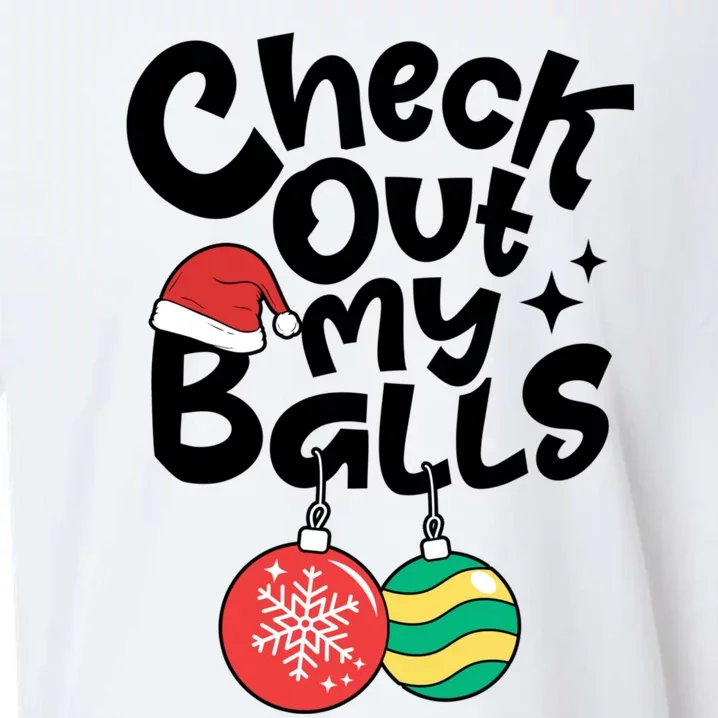 Check Out My Balls Christmas Xmas Sarcastic Joke Sueded Cloud Jersey T-Shirt