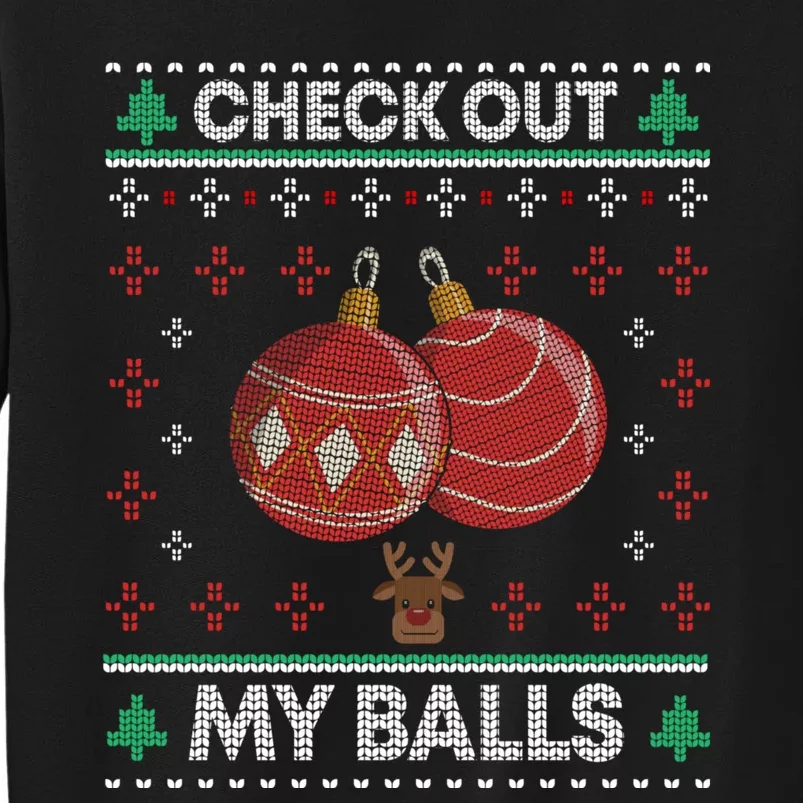 Check Out My Balls Christmas Xmas Sarcastic Joke Tall Sweatshirt