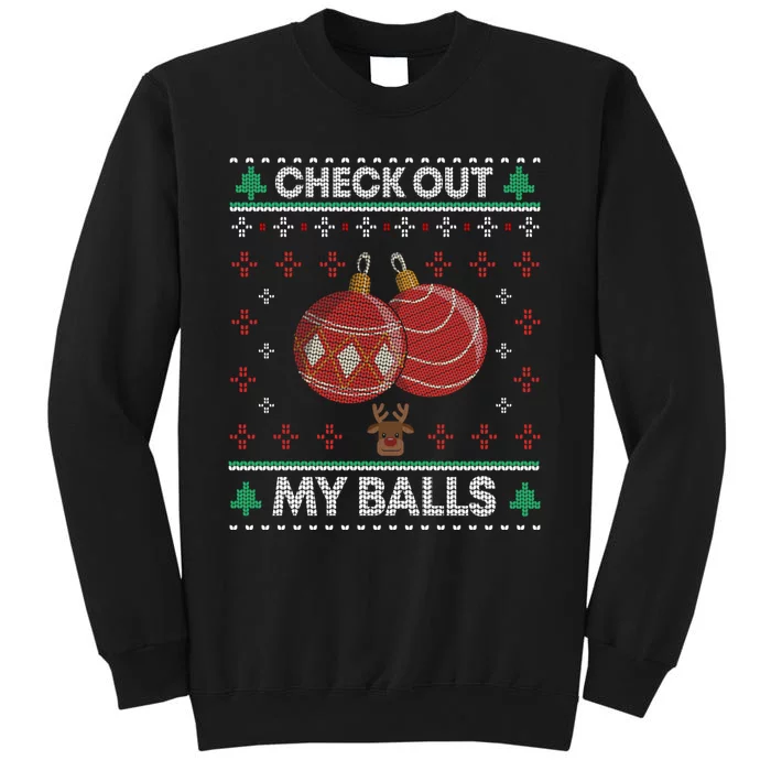 Check Out My Balls Christmas Xmas Sarcastic Joke Tall Sweatshirt