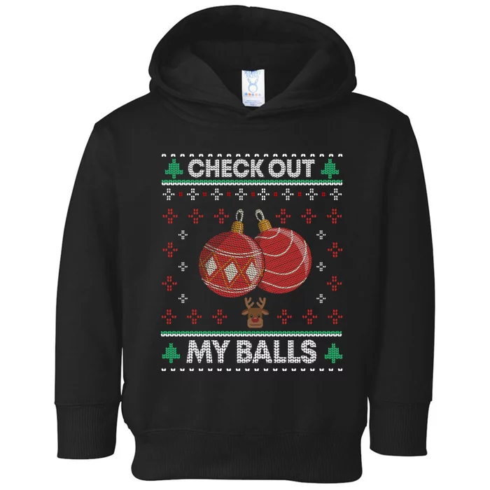 Check Out My Balls Christmas Xmas Sarcastic Joke Toddler Hoodie