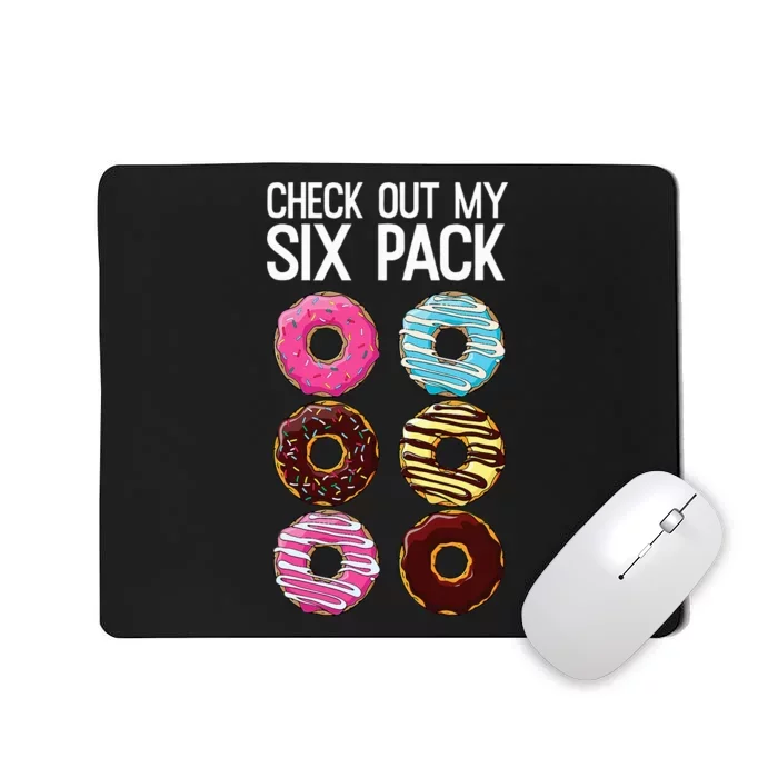 Check Out My Six Pack Funny Donut Lover Dad Bod Junk Food Mousepad