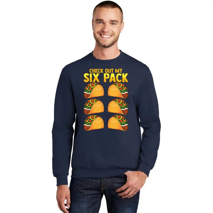 Check Out My Six Pack Taco Funny Cinco de Mayo Fitness Gym Tall Sweatshirt