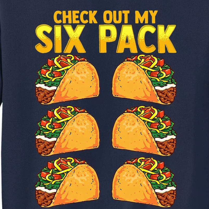 Check Out My Six Pack Taco Funny Cinco de Mayo Fitness Gym Tall Sweatshirt